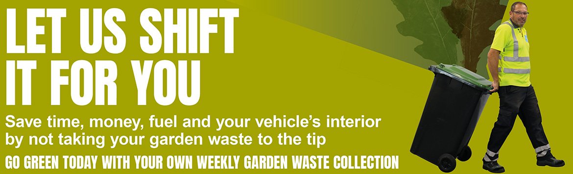 Let us shift it for you - sign up for our garden waste collections (banner)