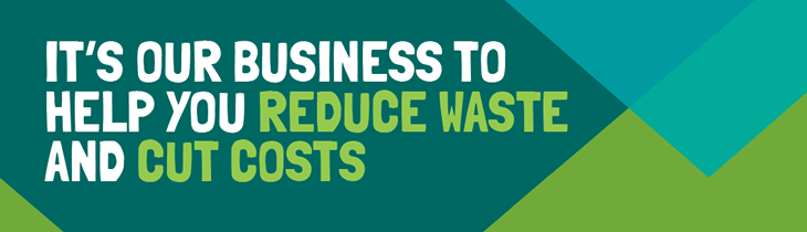 It's our business to help you reduce waste and cut costs